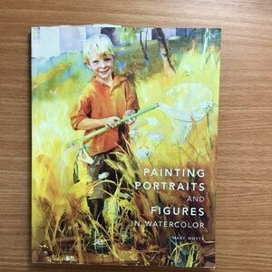 Book, Painting Portraits and Figures in Watercolor, Mary Whyte